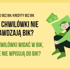Które chwilówki nie sprawdzają BIK i jak uniknąć problemów z kredytem