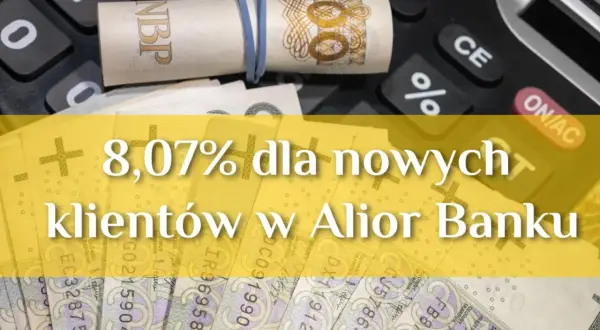 8,07% dla nowych klientów w Alior Banku. Zobacz, jak łatwa jest alior bank konsolidacja.